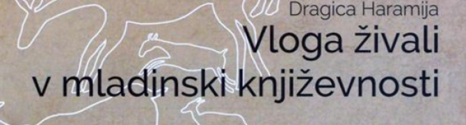 dr. Dragica Haramija, Naslovnica knjige Vloga živali v mladinski literaturi, izdano pri založbi: Franc-Franc